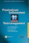 Praxiswissen Softwaretest - Testmanagement: Aus- und Weiterbildung zum Certified Tester - Advanced Level nach ISTQB-Standard Praxiswissen Softwaretest - Testmanagement: Aus- und Weiterbildung zum Certified Tester - Advanced Level nach ISTQB-Standard