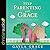 Stepparenting with Grace by Gayla Grace