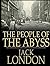 The People of the Abyss: (Annotated)