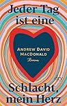 Jeder Tag ist eine Schlacht, mein Herz: Roman (German Edition) Jeder Tag ist eine Schlacht, mein Herz: Roman (German Edition)