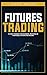 Futures trading: Futures tr...
