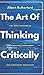 The Art of Thinking Critically