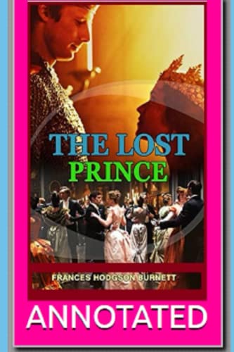 The Lost Prince Annotated