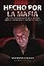 Hecho por la Mafia: Una His...
