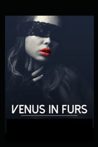 Venus in Furs by Leopold Von Sacher Masoch illustrated edition