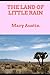THE LAND OF LITTLE RAIN by Mary Austin