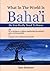What In The World Is Baha'i...