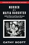 MURDER of a MAFIA DAUGHTER, Expanded and Updated 20th Anniversary Edition: Robert Durst and Susan Berman: The Shocking Inside Story