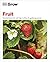 Grow Fruit: Essential Know-...