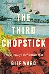 The Third Chopstick: Tracks through the Vietnam War