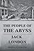 The people of the abyss: Annotated