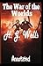 The War of the Worlds Annotated