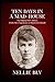 Ten Days in a MadHouse: The Original 1887 Edition (Nellie Bly's Experience on Blackwell's Island)