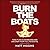 Burn the Boats: Toss Plan B Overboard and Unleash Your Full Potential