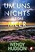 Um uns nichts als das Meer (German Edition)