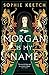 Morgan Is My Name