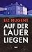 Auf der Lauer liegen