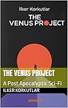 The Venus Project: A Post Apocalyptic Sci-Fi Book cover for The Venus Project: A Post Apocalyptic Sci-Fi
