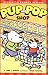 Pup and Pop Shop (Pup and Pop: Scholastic Phonics Readers, #5)