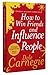 How to Win Friends and Influence People
