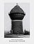 Bernd & Hilla Becher Wasserturme /allemand (German Edition)