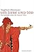 Um Liebe und Tod. Das lasterhafte Leben des Francois Villon