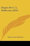 Elegies De C. L. Mollevaut (1816) (French Edition)