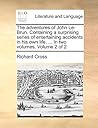 The adventures of John Le-Brun. Containing a surprising series of entertaining accidents in his own life. ... In two volumes. Volume 2 of 2