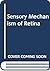 Sensory Mechanism of Retina