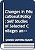 Changes in Educational Policy: Self Studies of Selected Colleges and Universities