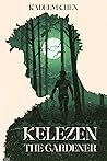 Kelezen the Gardener