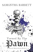 Turned by the Pawn