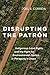 Disrupting the Patron: Indigenous Land Rights and the Fight for Environmental Justice in Paraguay's Chaco