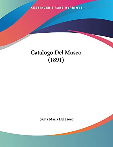 Catalogo Del Museo (1891) (Italian Edition)