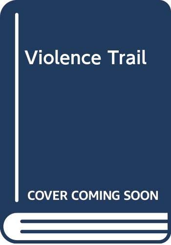 Violence Trail (Paperback)