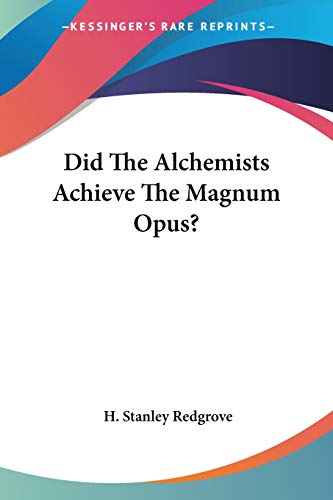Did The Alchemists Achieve The Magnum Opus? (Paperback)