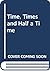 Time, Times and Half a Time...