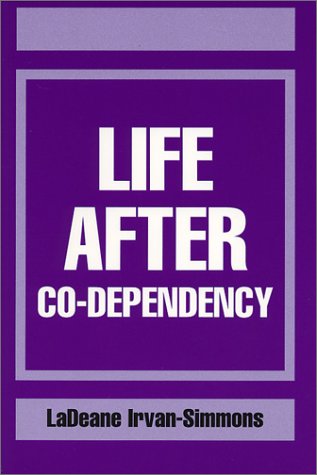 Life After Co-Dependency (Paperback)