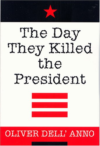 The Day They Killed the President (Paperback)