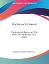 The Return To Normal: The Abnormal Tendencies That Produced The Crisis Of 1920 (1921)