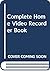 Complete Home Video Recorde...