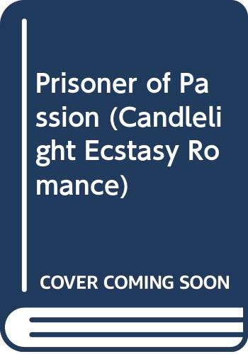 Prisoner of Passion (Candlelight Ecstasy Romance)