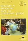 ESCUELAS Y EDUCACION PARA LA CIUDADANIA GLOBAL