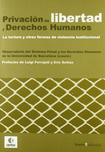 PRIVACIÓN DE LIBERTAD Y DERECHOS HUMANOS (Spanish Edition)