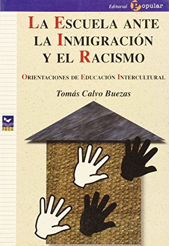 La escuela ante la inmigración y el racismo: Orientaciones de educación intercultural (Proa) (Spanish Edition)
