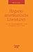 Hispanoamerikanische Literaturen: Von der Unabhängigkeit bis zu den Avantgarden