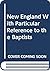 New England With Particular Reference to the Baptists