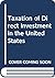 Taxation of Direct Investment in the United States by John F Chown