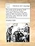 The works of Dr Jonathan Swift, Dean of St Patrick's, Dublin. Accurately corrected by the best editions. With the author's life and character, notes historical, critical, and explanatory