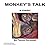 Monkey's Talk: A Diary